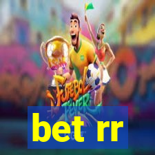 bet rr